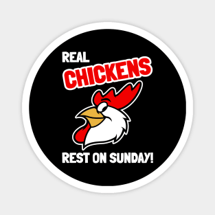 Real Chickens Rest On Sunday Magnet